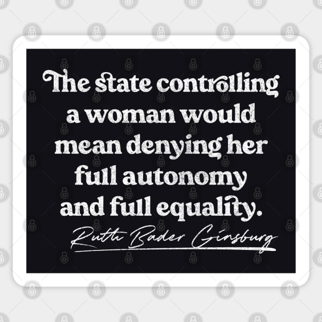 Ruth Bader Ginsburg / Feminist Queen Quote Sticker by DankFutura